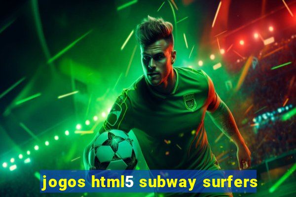 jogos html5 subway surfers